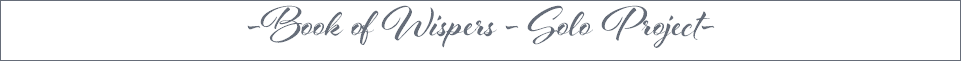 -Book of Wispers - Solo Project- 